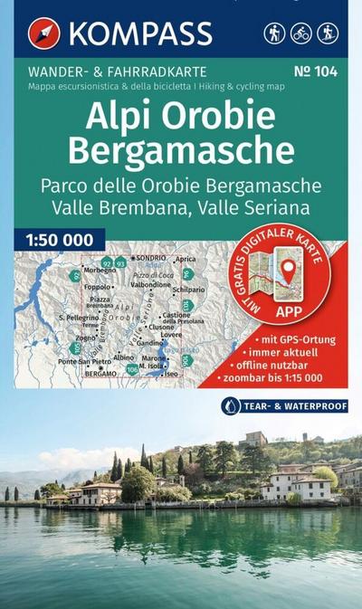 KOMPASS Wanderkarte 104 Alpi Orobie Bergamasche, Parco delle Orobie Bergamasche, Valle Brembana, Valle Seriana 1:50.000