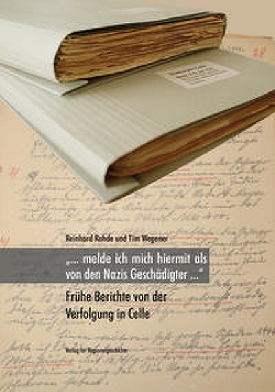 ’... melde ich mich hiermit als von den Nazis Geschädigter ...’