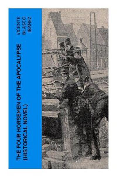 The Four Horsemen of the Apocalypse (Historical Novel)