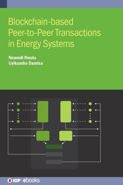 Blockchain-Based Peer-To-Peer Transactions in Energy Systems