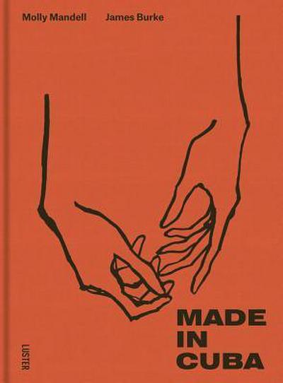 Made in Cuba: stories of resilience, self-reliance and creativity