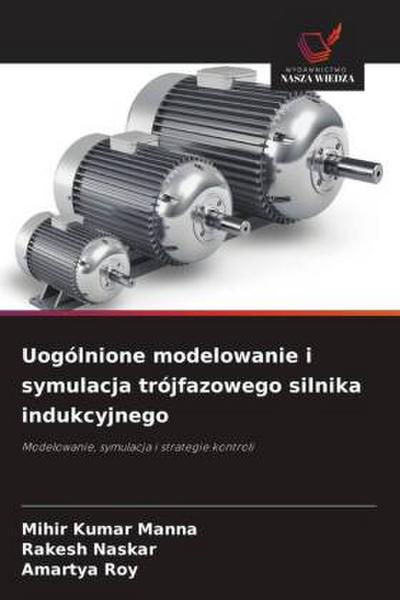 Uogólnione modelowanie i symulacja trójfazowego silnika indukcyjnego