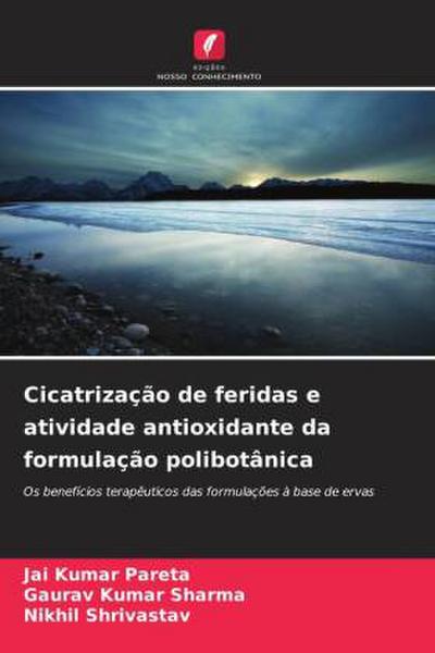 Cicatrização de feridas e atividade antioxidante da formulação polibotânica