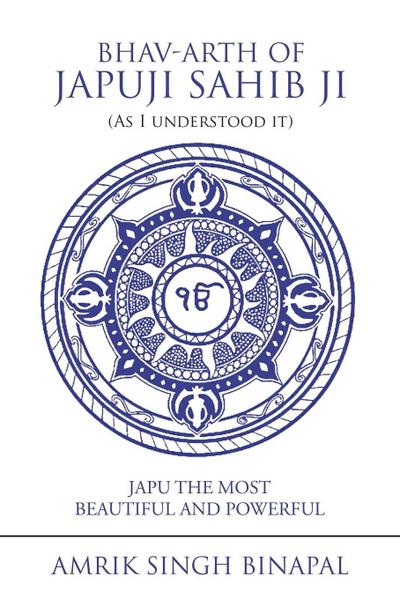 Bhav-Arth of Japuji Sahib Ji (As I Understood It)