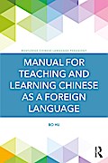 Manual for Teaching and Learning Chinese as a Foreign Language