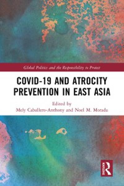 Covid-19 and Atrocity Prevention in East Asia
