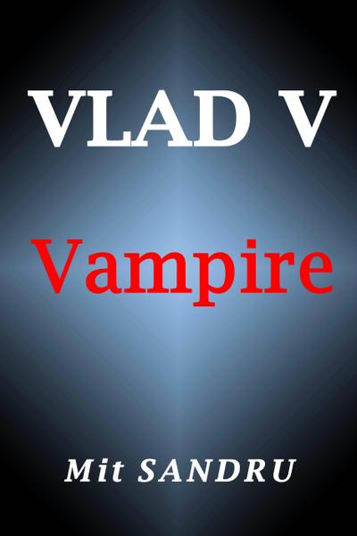 Vampire (Vlad V, #1)