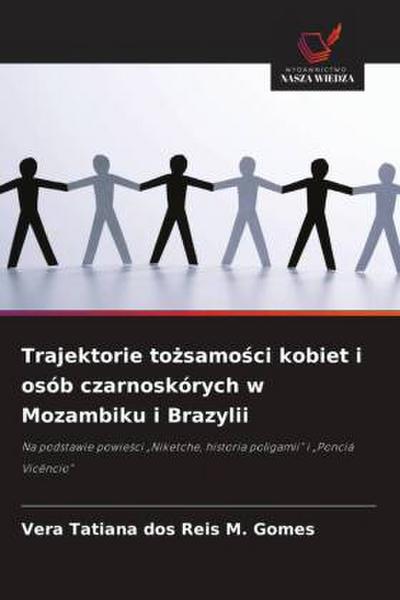 Trajektorie to¿samo¿ci kobiet i osób czarnoskórych w Mozambiku i Brazylii