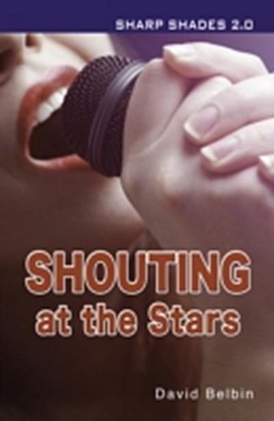 Shouting at the Stars (Sharp Shades 2.0)