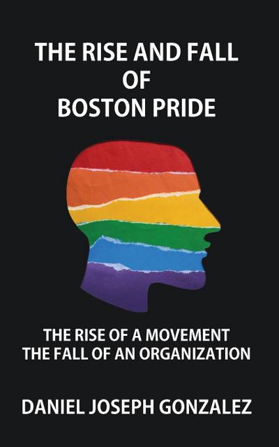 The Rise and Fall of Boston Pride