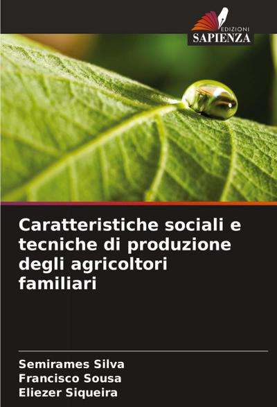 Caratteristiche sociali e tecniche di produzione degli agricoltori familiari
