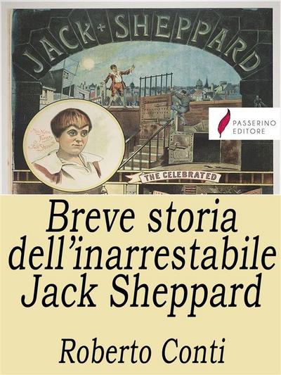Breve storia dell’inarrestabile Jack Sheppard