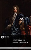 Complete Works of John Dryden (Delphi Classics)