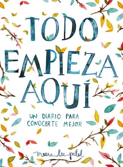Todo Empieza Aquí / Start Where You Are: A Journal for Self-Exploration
