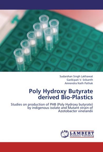 Poly Hydroxy Butyrate derived Bio-Plastics