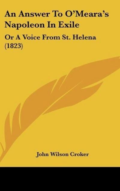 An Answer To O’Meara’s Napoleon In Exile