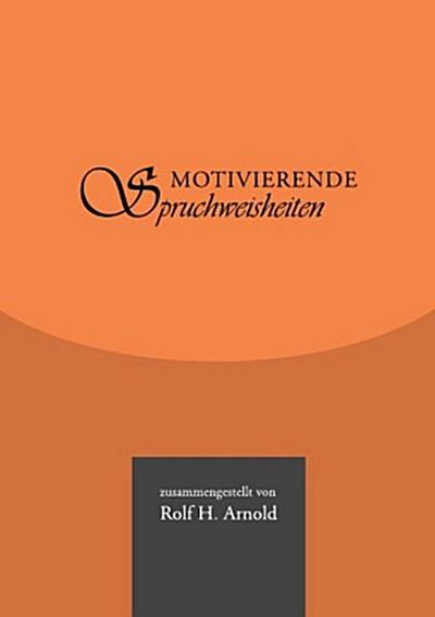 Motivierende Spruchweisheiten