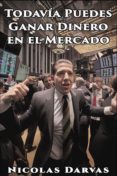 Todavia Puedes Ganar Dinero en el Mercado