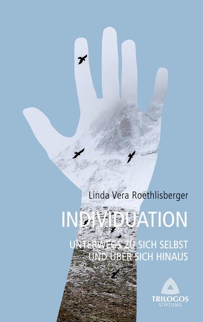 3 Individuation - Unterwegs zu sich selbst und über sich hinaus