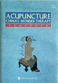 Acupuncture: China’s Wonder Therapy (English Edition)