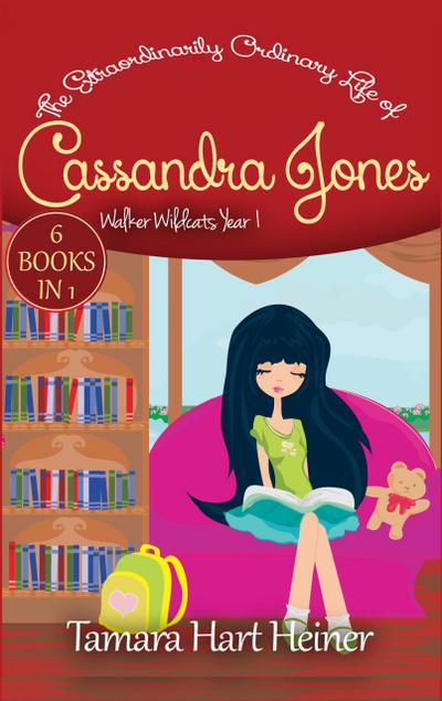Walker Wildcats Year 1: Age 10: Books 1-6 (The Extraordinarily Ordinary Life of Cassandra Jones Episodes 1-6)