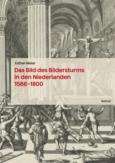 Das Bild des Bildersturms in den Niederlanden (1566-1800)