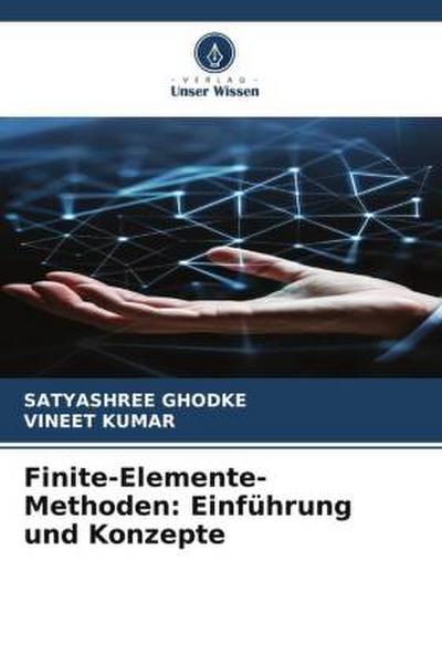 Finite-Elemente-Methoden: Einführung und Konzepte