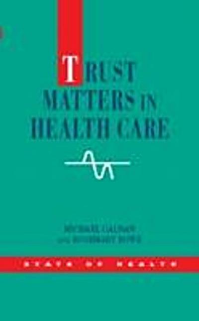 Trust Matters in Health Care