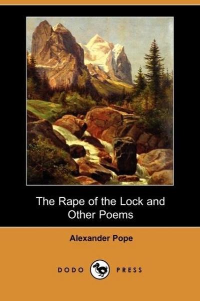 The Rape of the Lock and Other Poems (Dodo Press)