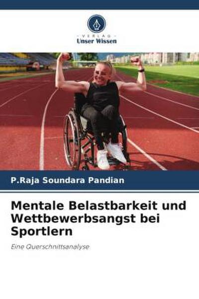 Mentale Belastbarkeit und Wettbewerbsangst bei Sportlern
