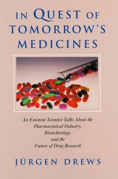 In Quest of Tomorrow’s Medicines