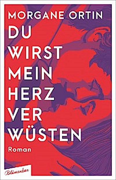 Du wirst mein Herz verwüsten