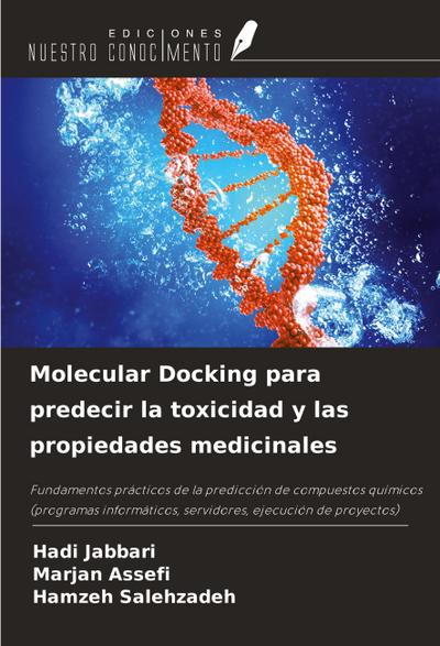 Molecular Docking para predecir la toxicidad y las propiedades medicinales