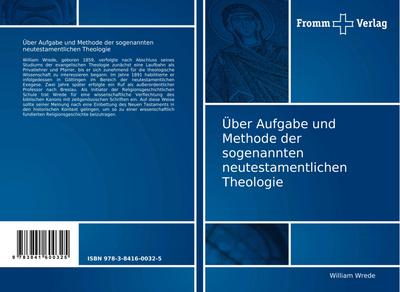 Über Aufgabe und Methode der sogenannten neutestamentlichen Theologie