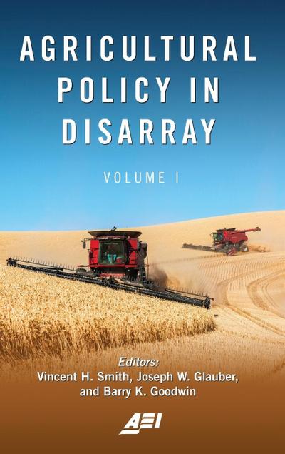 Agricultural Policy in Disarray, Volume 1