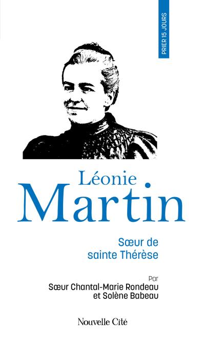 Prier 15 jours avec Léonie Martin