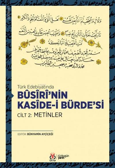 Türk Edebiyatinda Busirinin Kaside-i Bürdesi Cilt 2 Metinler