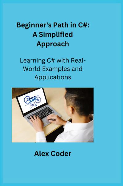 Coder, A: Beginner’s Path in C