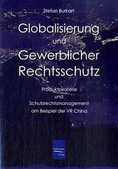 Globalisierung und gewerblicher Rechtsschutz