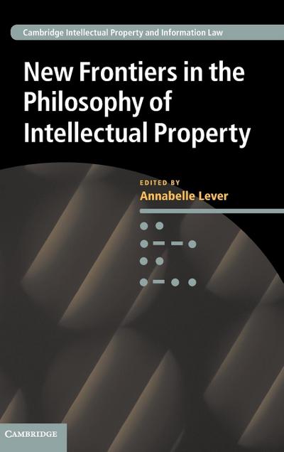 New Frontiers in the Philosophy of Intellectual Property