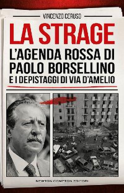 La strage. L’agenda rossa di Paolo Borsellino e i depistaggi di via D’Amelio