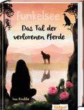 Funkelsee - Das Tal der verlorenen Pferde