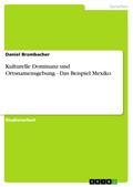 Kulturelle Dominanz und Ortsnamensgebung - Das Beispiel Mexiko