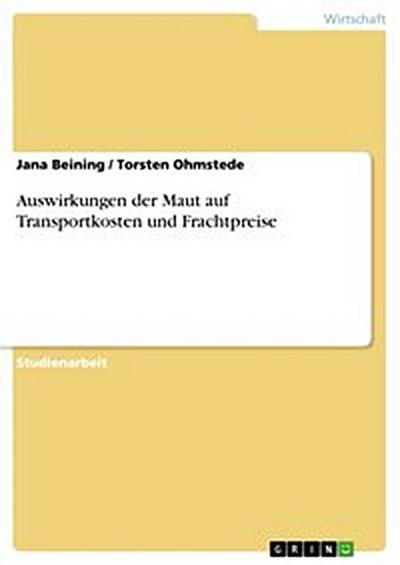 Auswirkungen der Maut auf Transportkosten und Frachtpreise