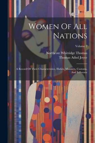 Women Of All Nations: A Record Of Their Characteristics, Habits, Manners, Customs, And Influence; Volume 2