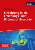 Einführung in die Erziehungs- und Bildungsphilosophie