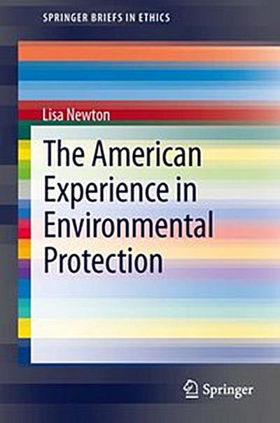 The American Experience in Environmental Protection