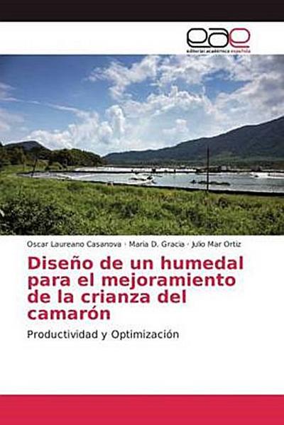 Diseño de un humedal para el mejoramiento de la crianza del camarón