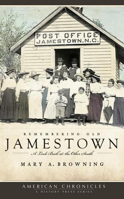 Remembering Old Jamestown: A Look Back at the Other South