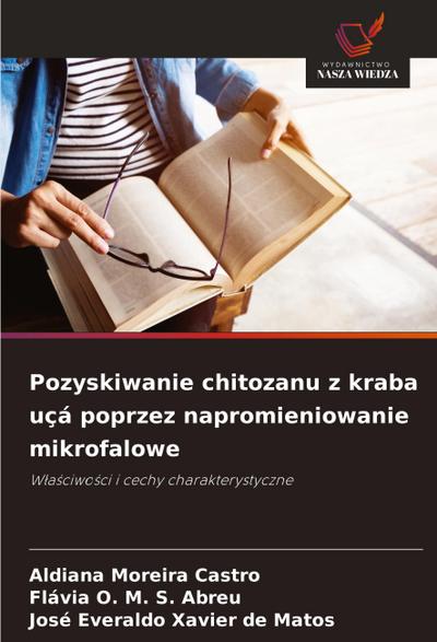 Pozyskiwanie chitozanu z kraba uçá poprzez napromieniowanie mikrofalowe